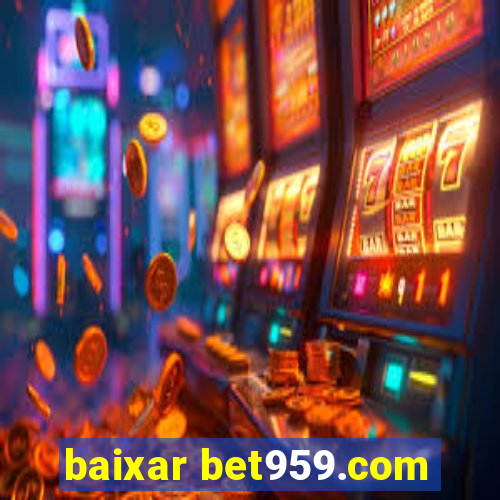 baixar bet959.com